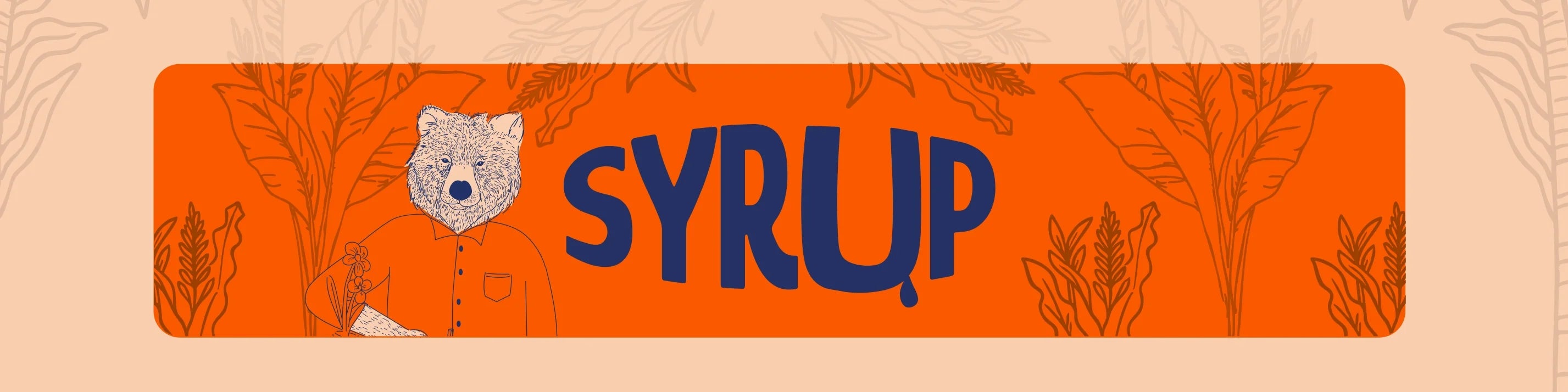SYRUPS